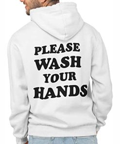 Please Wash Your Hands Hoodie